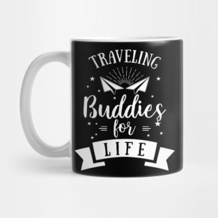 Traveling Buddies For Life Mug